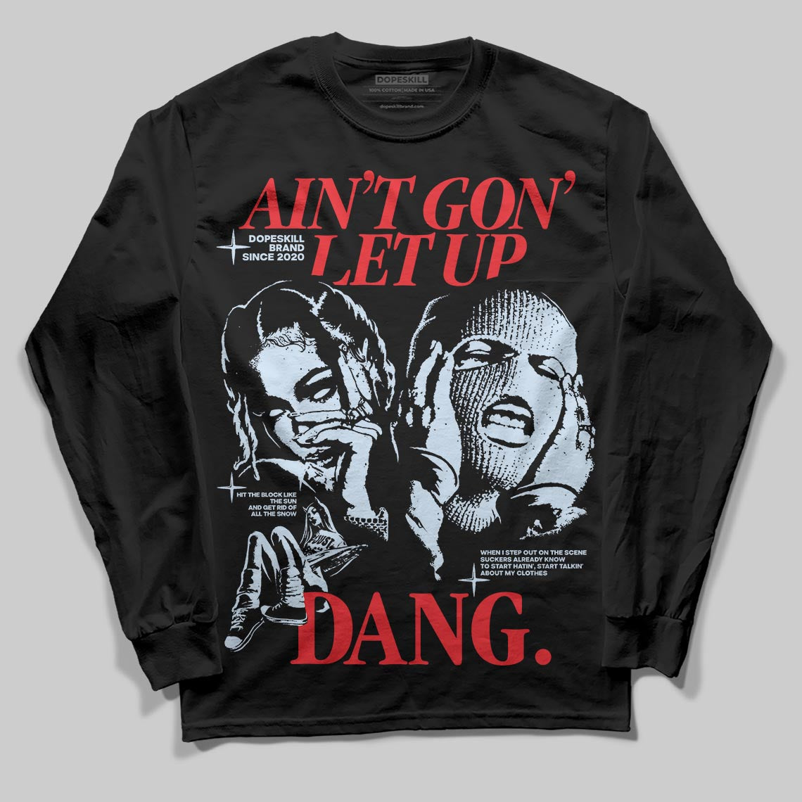 Cherry 11s DopeSkill Long Sleeve T-Shirt Ain't Gon' Let Up Graphic