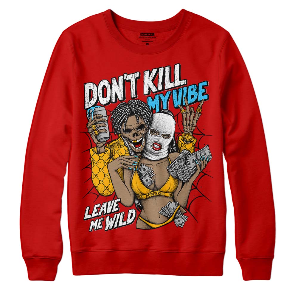 Red Collection DopeSkill Red Sweatshirt Don't Kill My Vibe Graphic