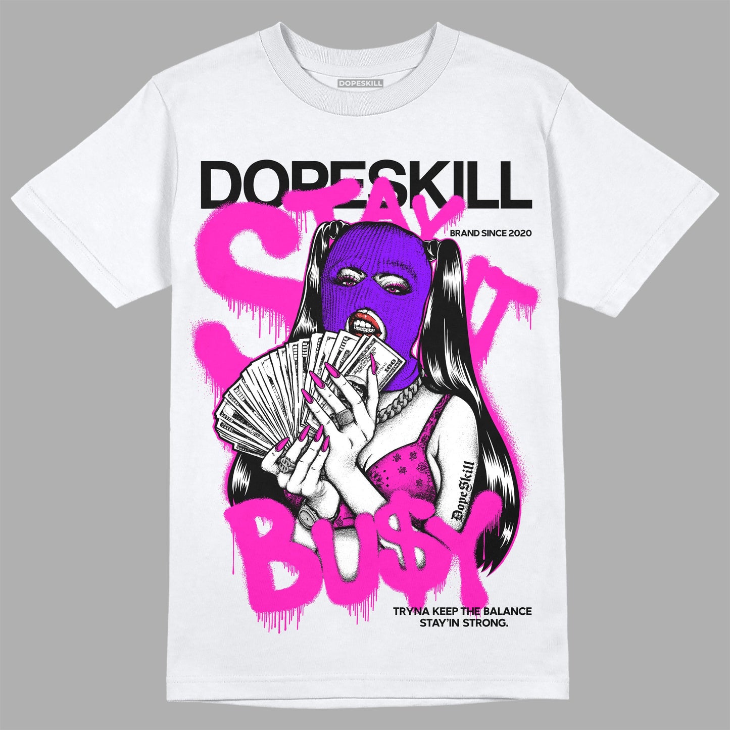 Dunk Low Active Fuchsia DopeSkill T-Shirt Stay It Busy Graphic