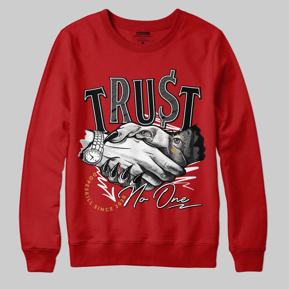 Brick By Brick 4s DopeSkill Sweatshirt Trust No One Graphic