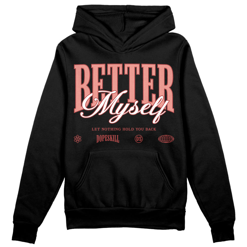 Dune Red 13s DopeSkill Hoodie Sweatshirt Better Myself Graphic