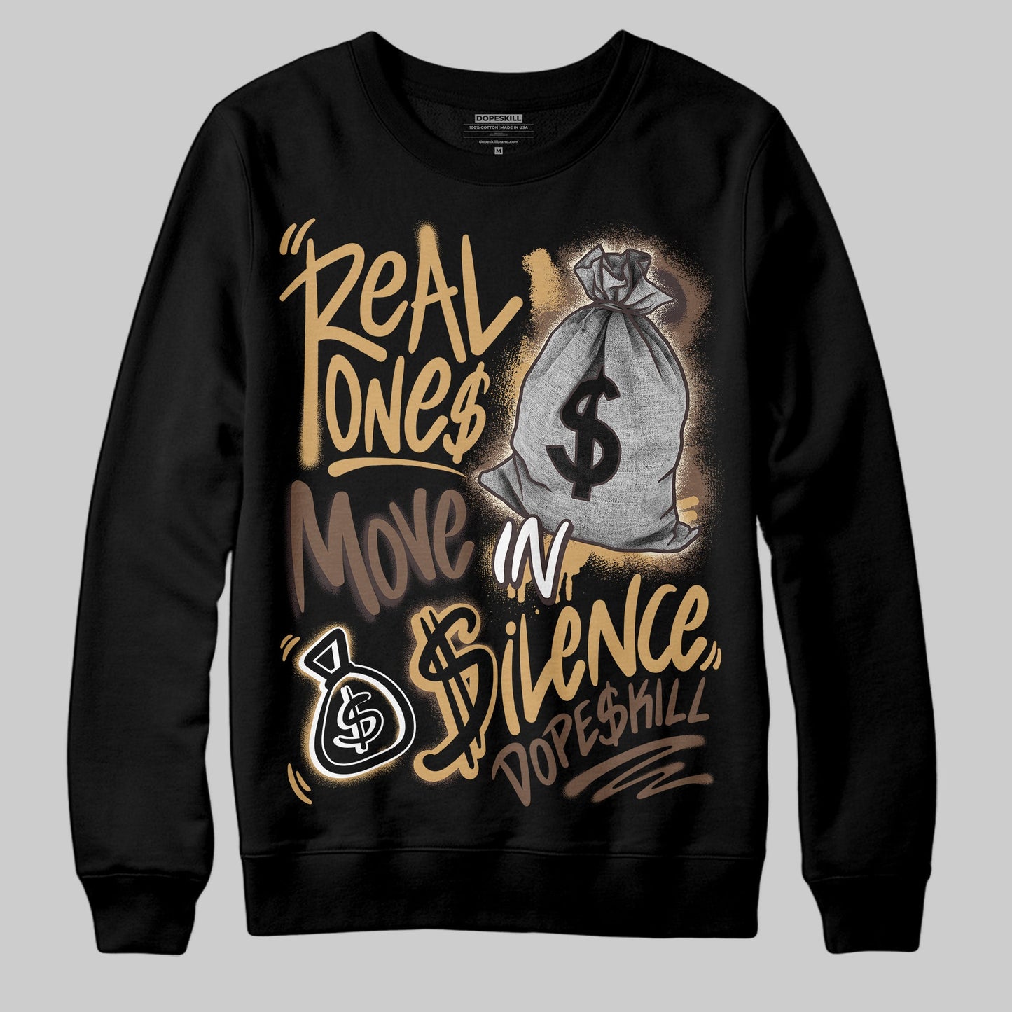 Earth 5s DopeSkill Sweatshirt Real Ones Move In Silence Graphic