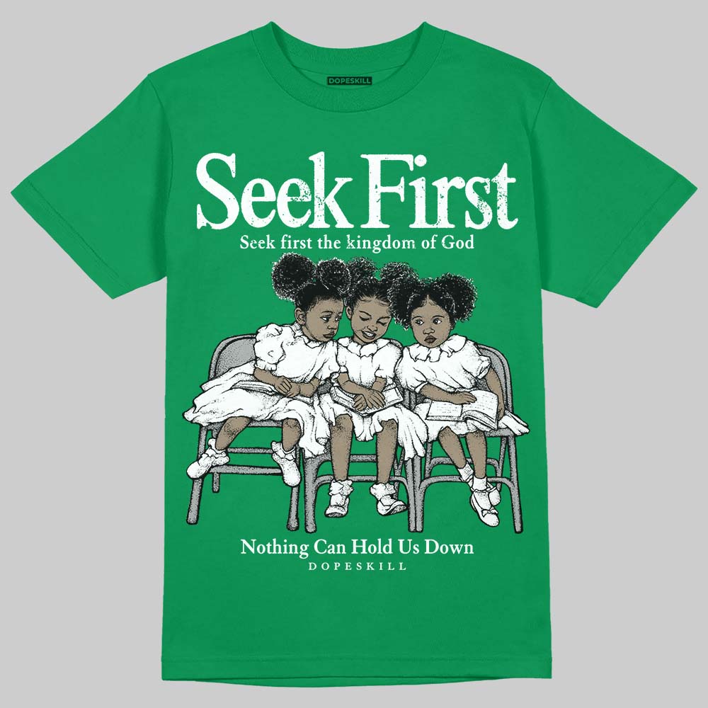 Lucky Green 5s DopeSkill T-Shirt New Seek First Graphic