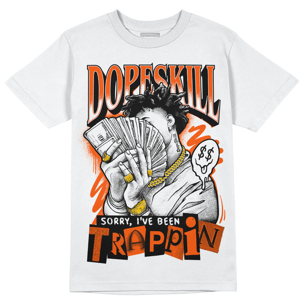 Orange Milk DopeSkill T-Shirt Sorry I've Been Trappin Graphic