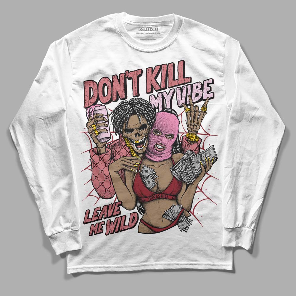 Valentine's Day Collection DopeSkill Long Sleeve T-Shirt Don't Kill My Vibe Graphic