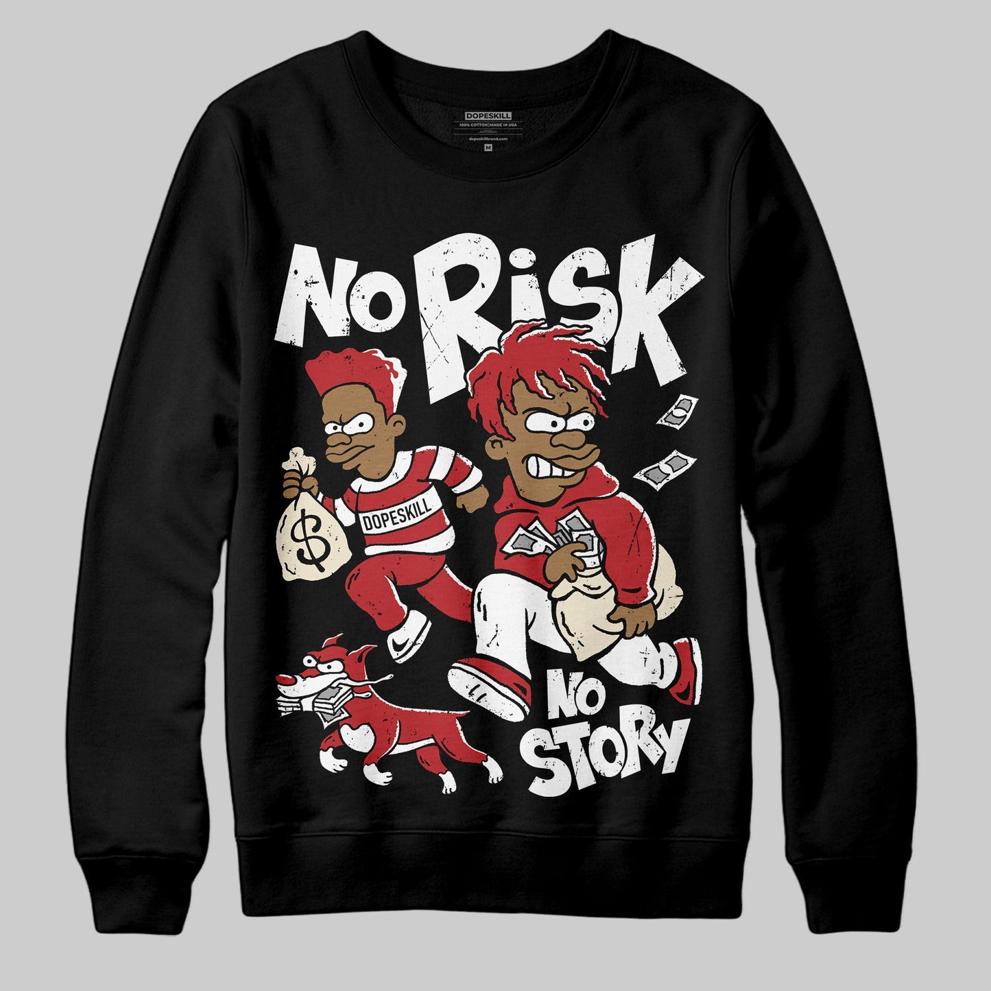 Black Toe Reimagined 1s DopeSkill Sweatshirt No Risk No Story Graphic