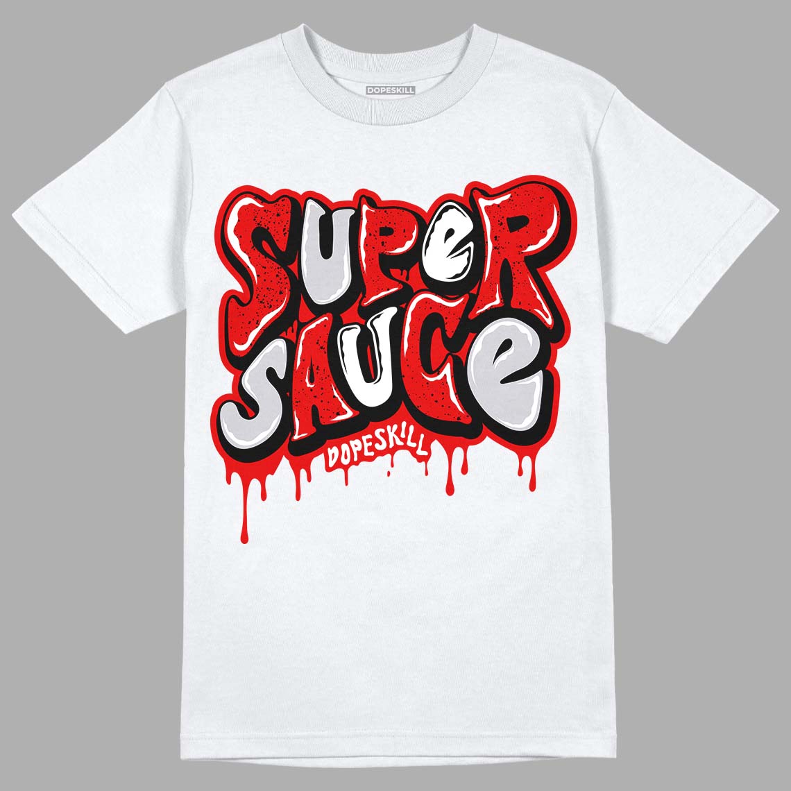 Red Cement 4S DopeSkill T-Shirt Super Sauce Graphic