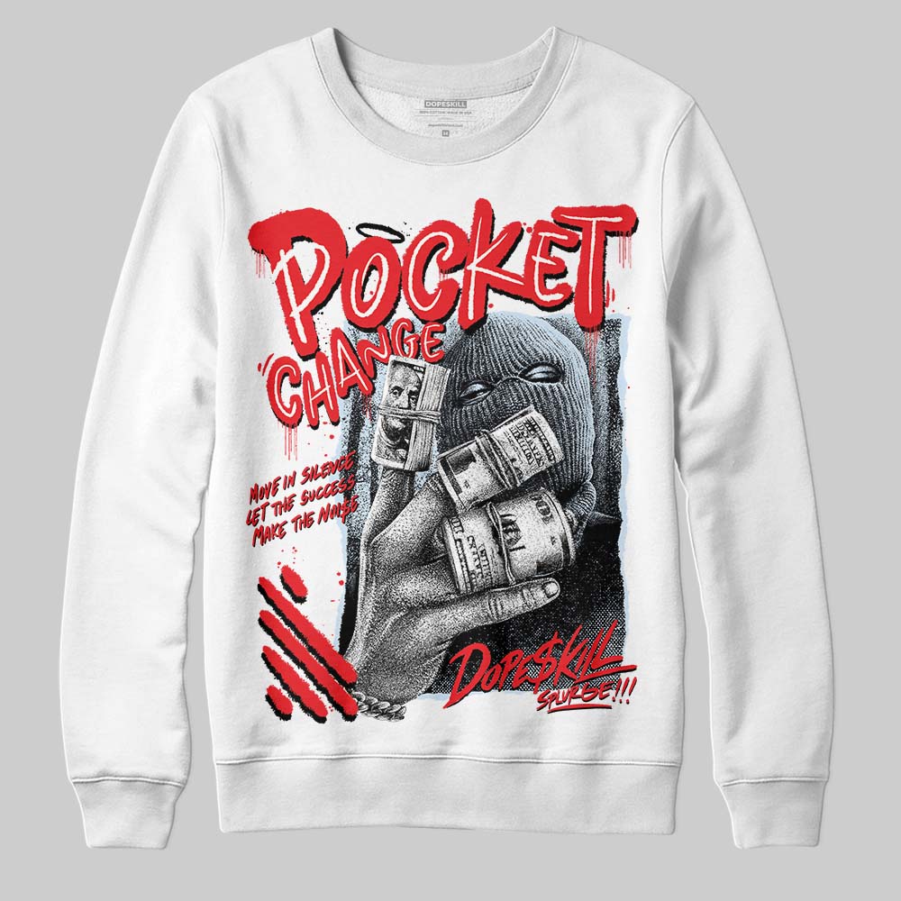 Cherry 11s DopeSkill Sweatshirt Pocket Change Graphic