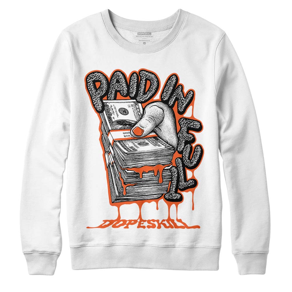 Georgia Peach 3s DopeSkill Sweatshirt Paid In Full Graphic