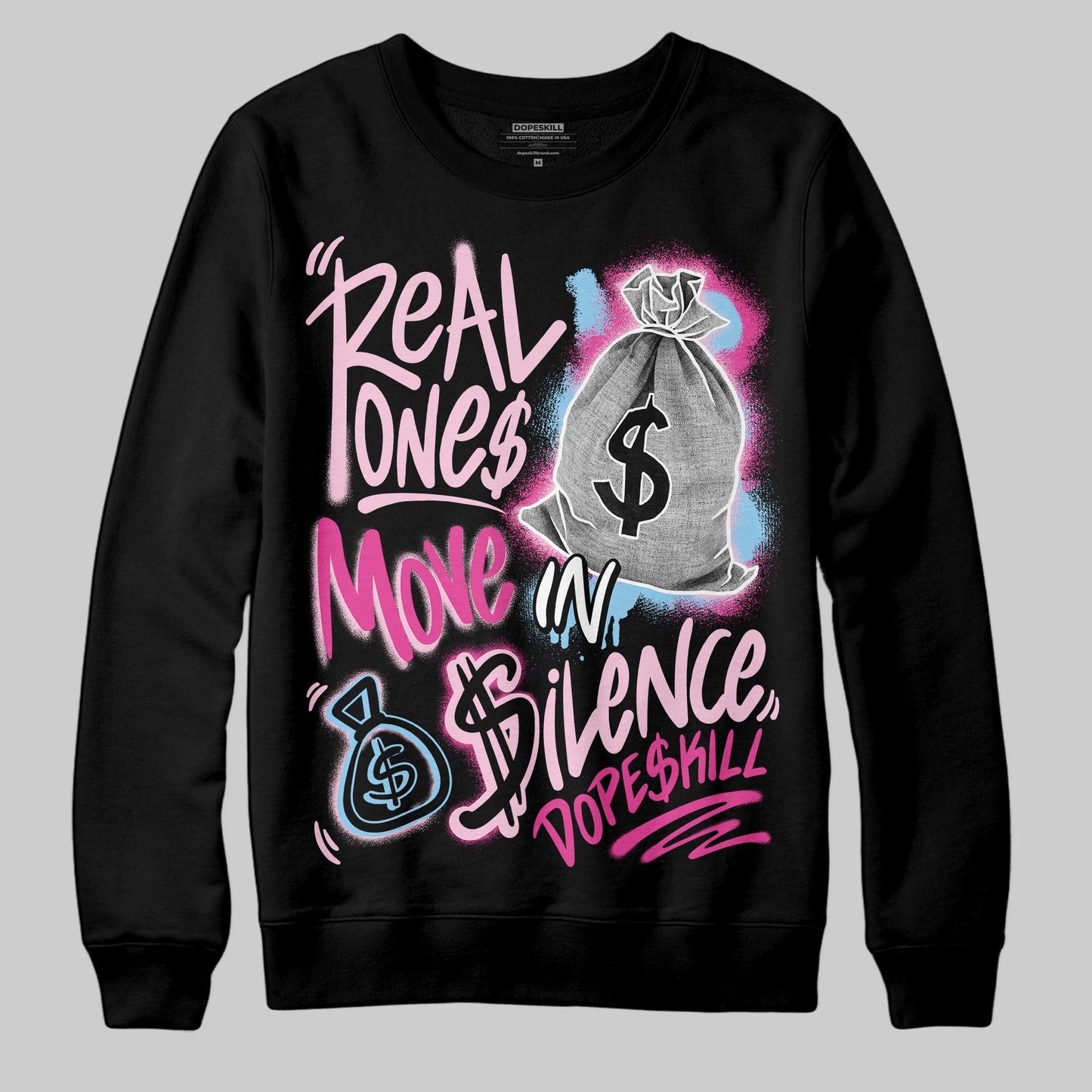 Doernbecher 6s DopeSkill Sweatshirt Real Ones Move In Silence Graphic