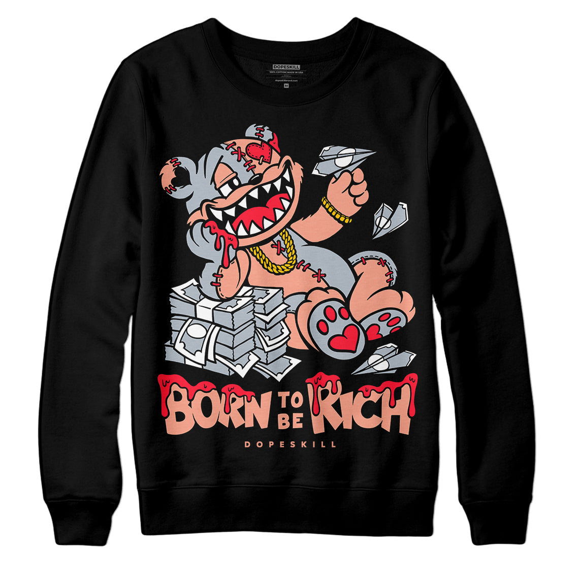 Crimson Bliss 5s DopeSkill Sweatshirt Born To Be Rich Graphic