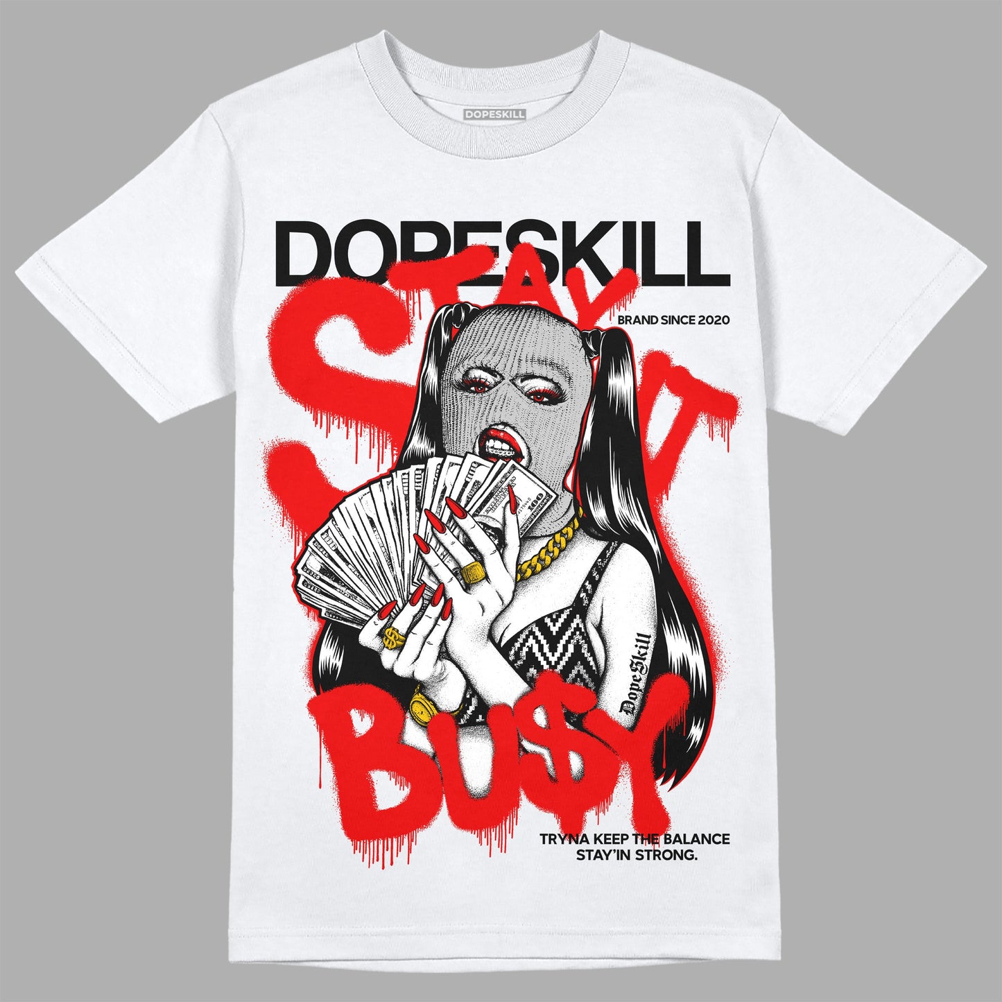 Cherry 12s DopeSkill T-Shirt Stay It Busy Graphic