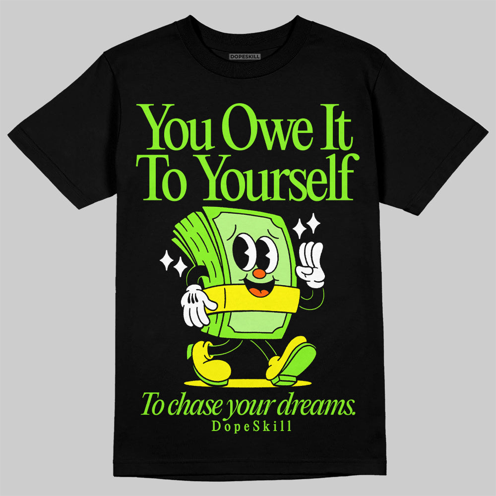 Neon Green Collection DopeSkill T-Shirt Owe It To Yourself Graphic