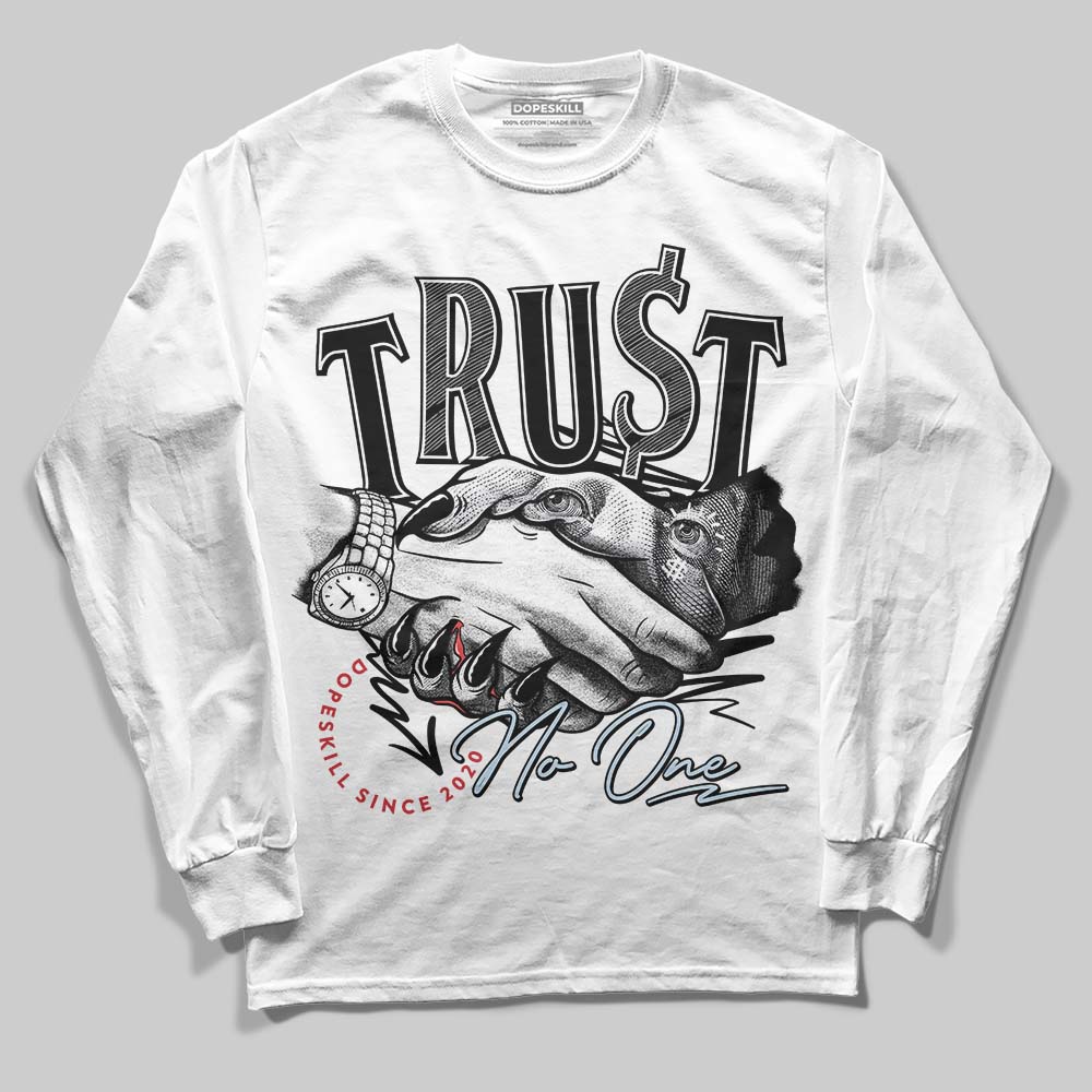 Black Metallic Reimagined 5s DopeSkill Long Sleeve T-Shirt Trust No One Graphic