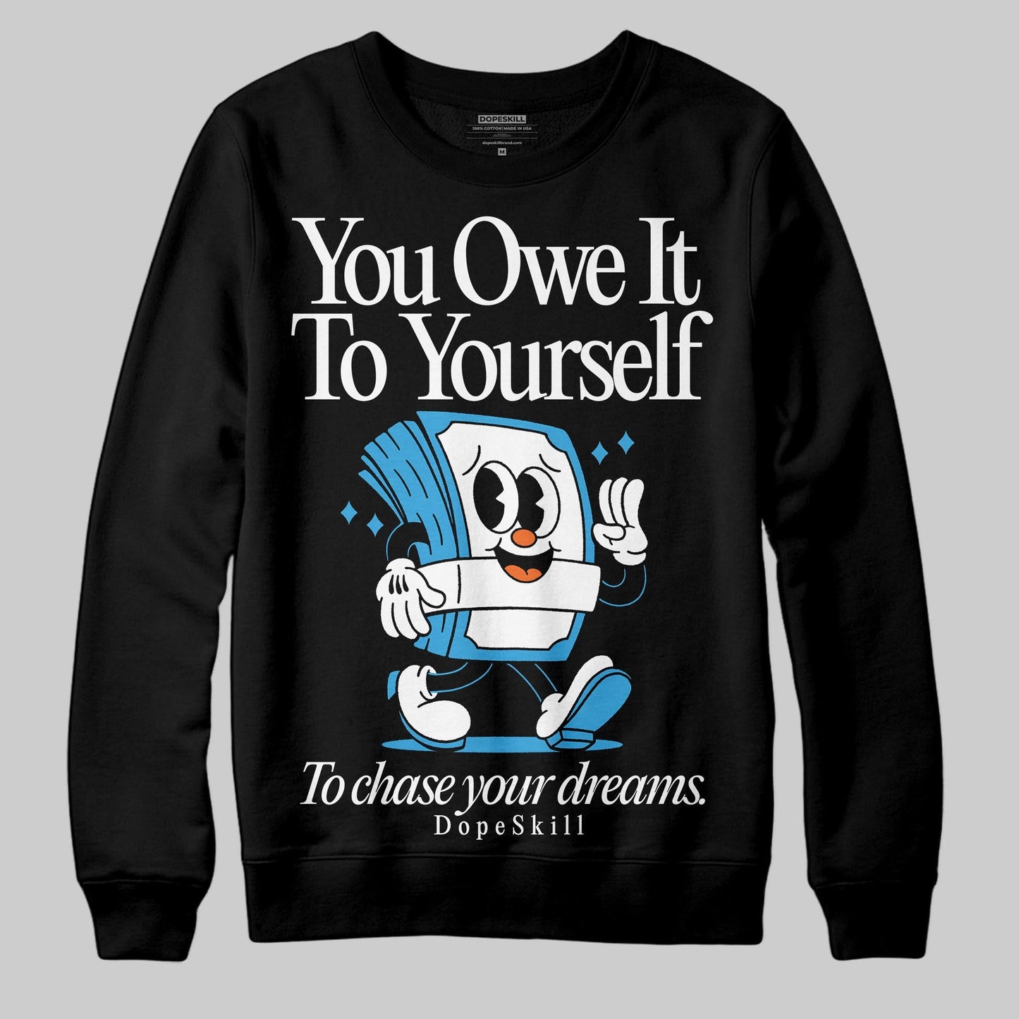 UNC Reimagined 1s DopeSkill Sweatshirt Owe It To Yourself Graphic