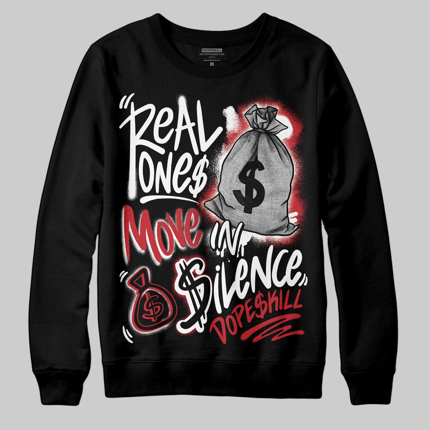 Bred 11s DopeSkill Sweatshirt Real Ones Move In Silence Graphic