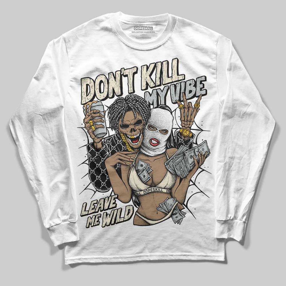 Reverse Metallic 5s DopeSkill Long Sleeve T-Shirt Don't Kill My Vibe Graphic