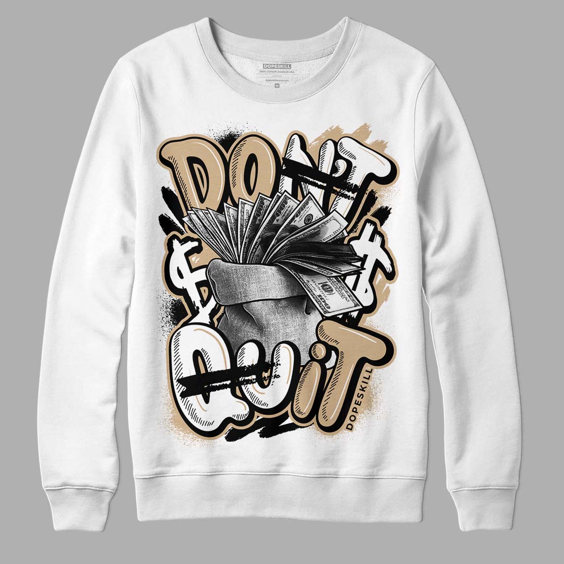 TAN Collection DopeSkill Sweatshirt Don't Quit Graphic