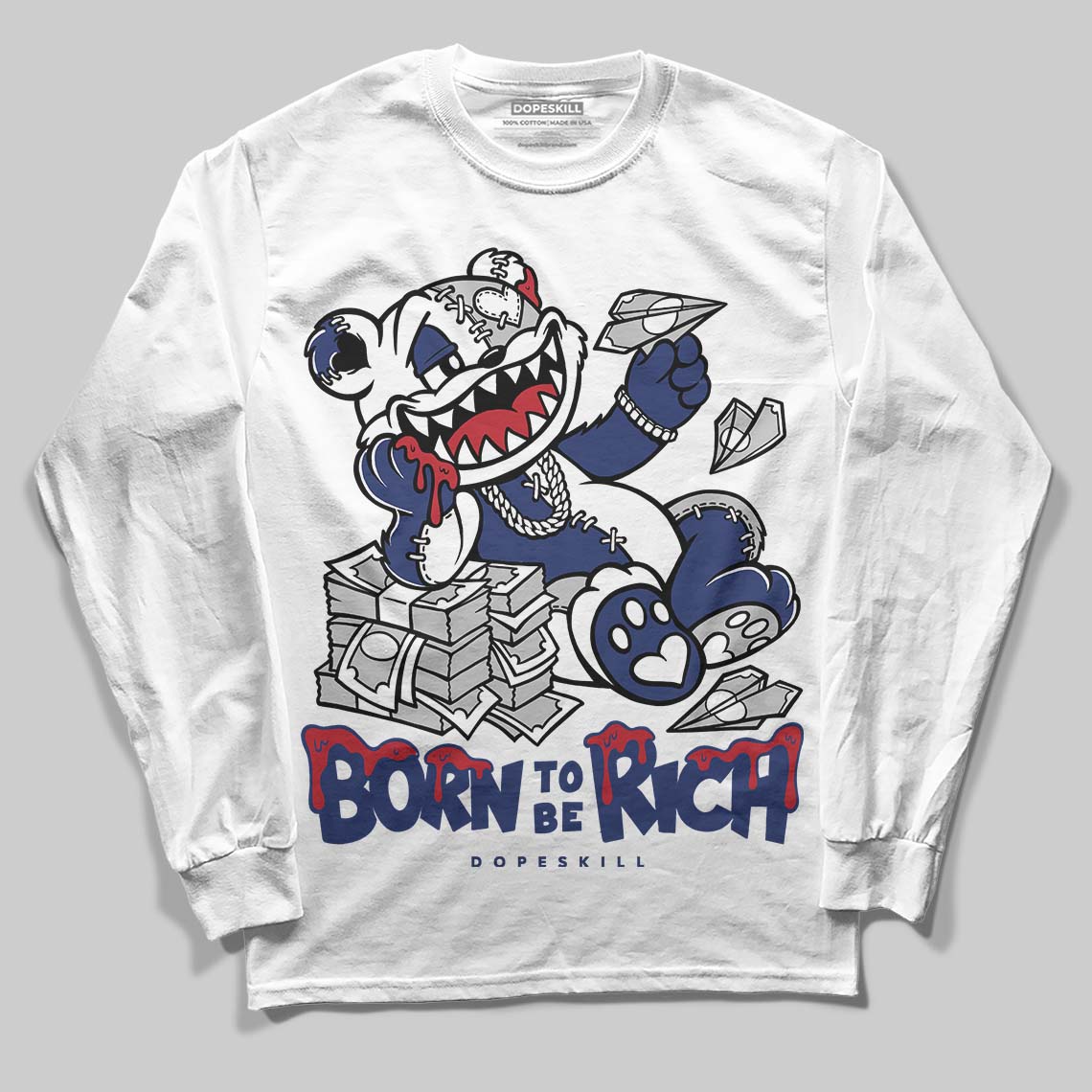 Rare Air Deep Royal Blue 1s DopeSkill Long Sleeve T-Shirt Born To Be Rich Graphic
