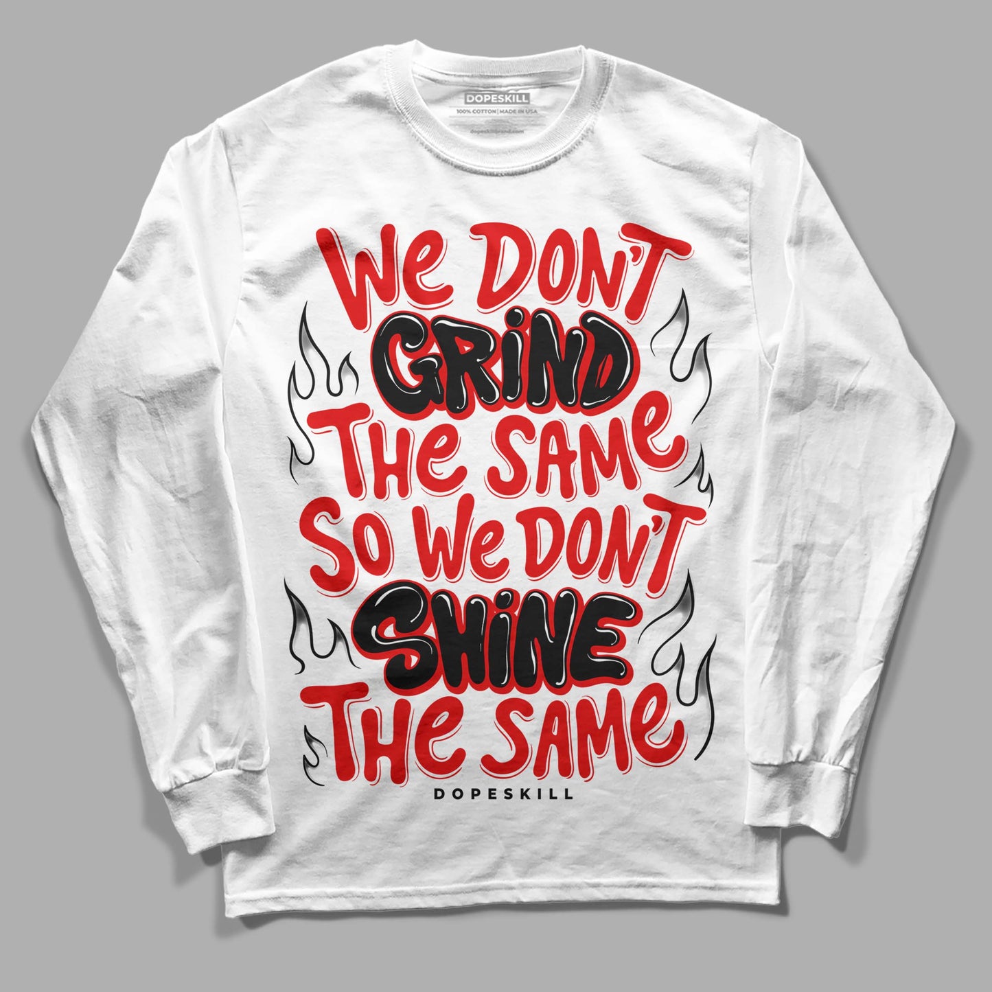 Red Cement 4S DopeSkill Long Sleeve T-Shirt Grind Shine Graphic