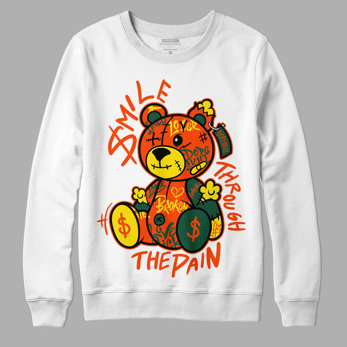 Dunk Low Team Dark Green Orange DopeSkill Sweatshirt Smile Through The Pain Graphic