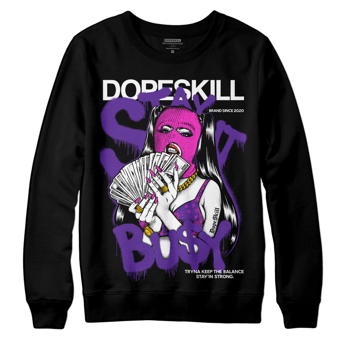 PURPLE Collection DopeSkill Sweatshirt Stay It Busy Graphic
