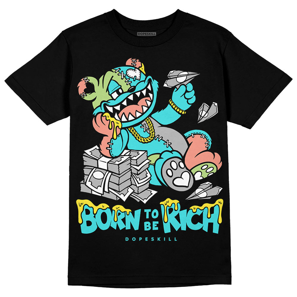 Cyan Burst 9060 DopeSkill T-Shirt Born To Be Rich Graphic