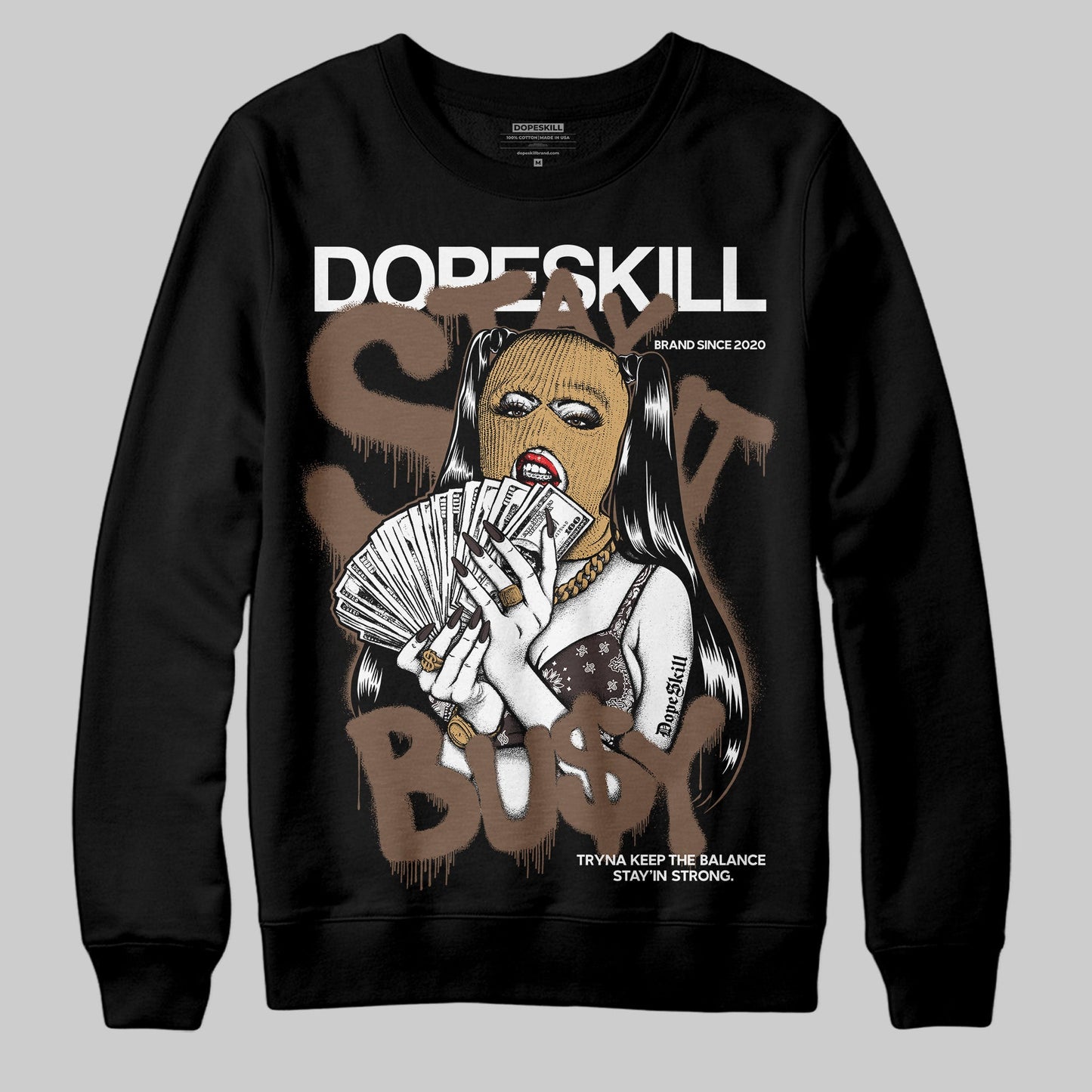 Earth 5s DopeSkill Sweatshirt Stay It Busy Graphic