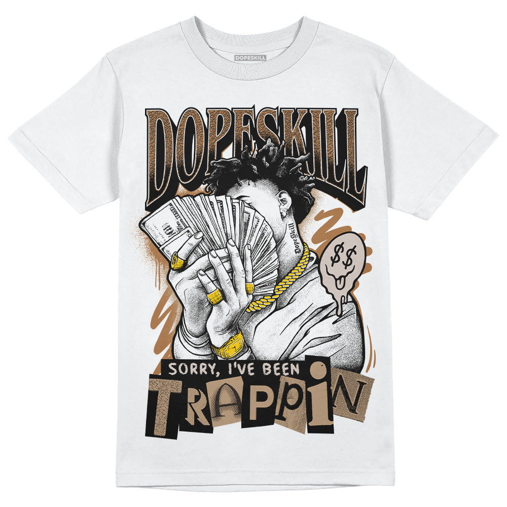 Palomino 3s DopeSkill T-Shirt Sorry I've Been Trappin Graphic