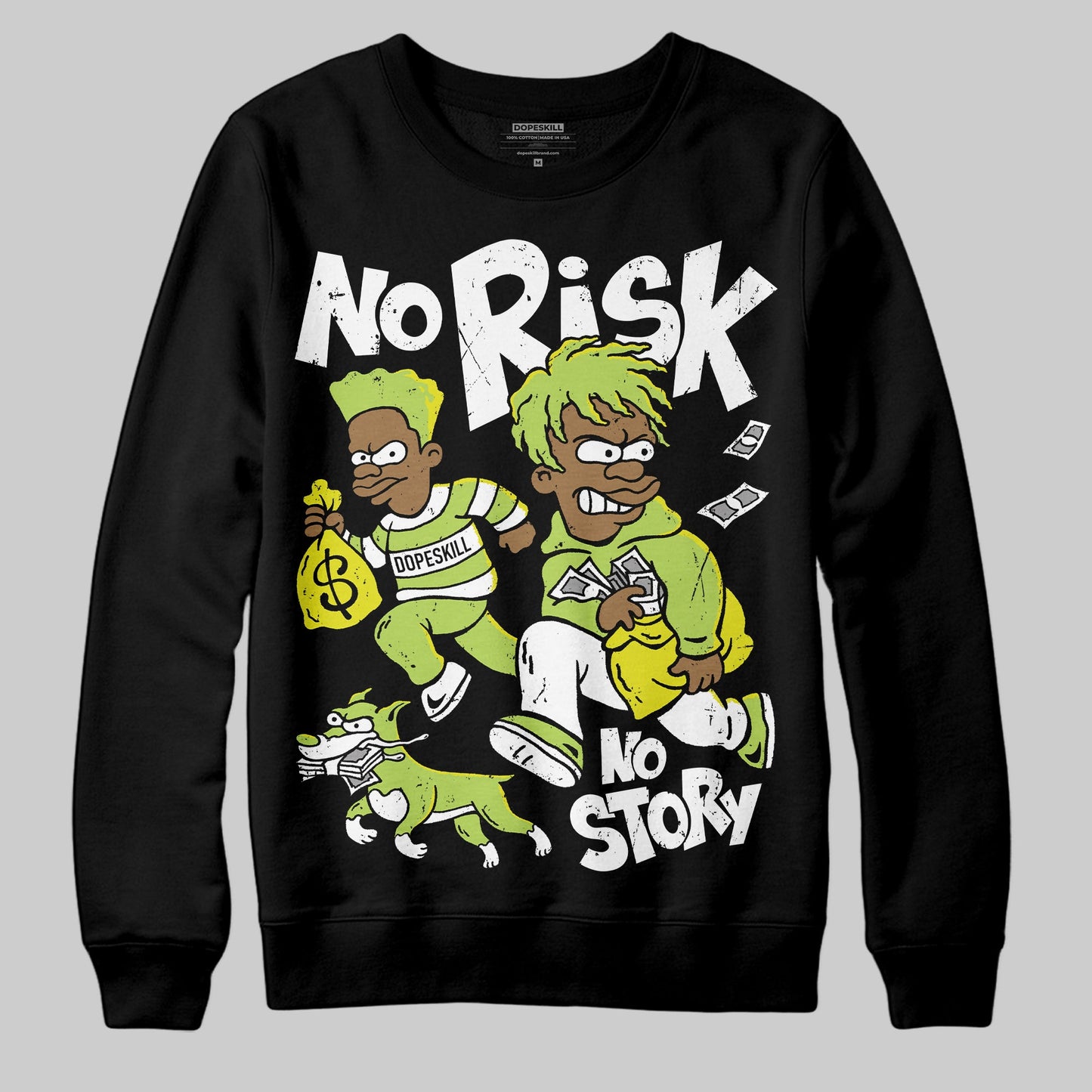 Bright Cactus 13s DopeSkill Sweatshirt No Risk No Story Graphic