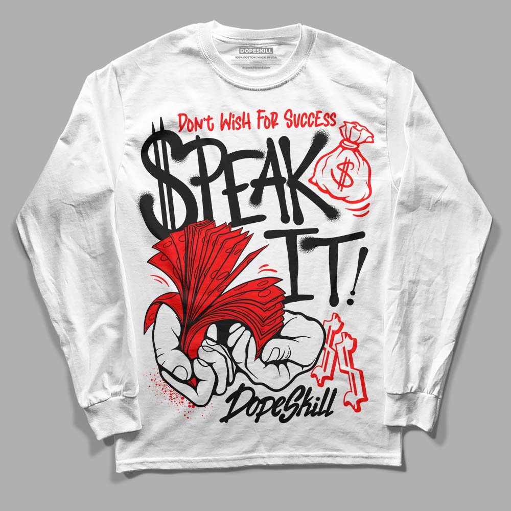 Black and White Collection DopeSkill Long Sleeve T-Shirt Speak It Graphic