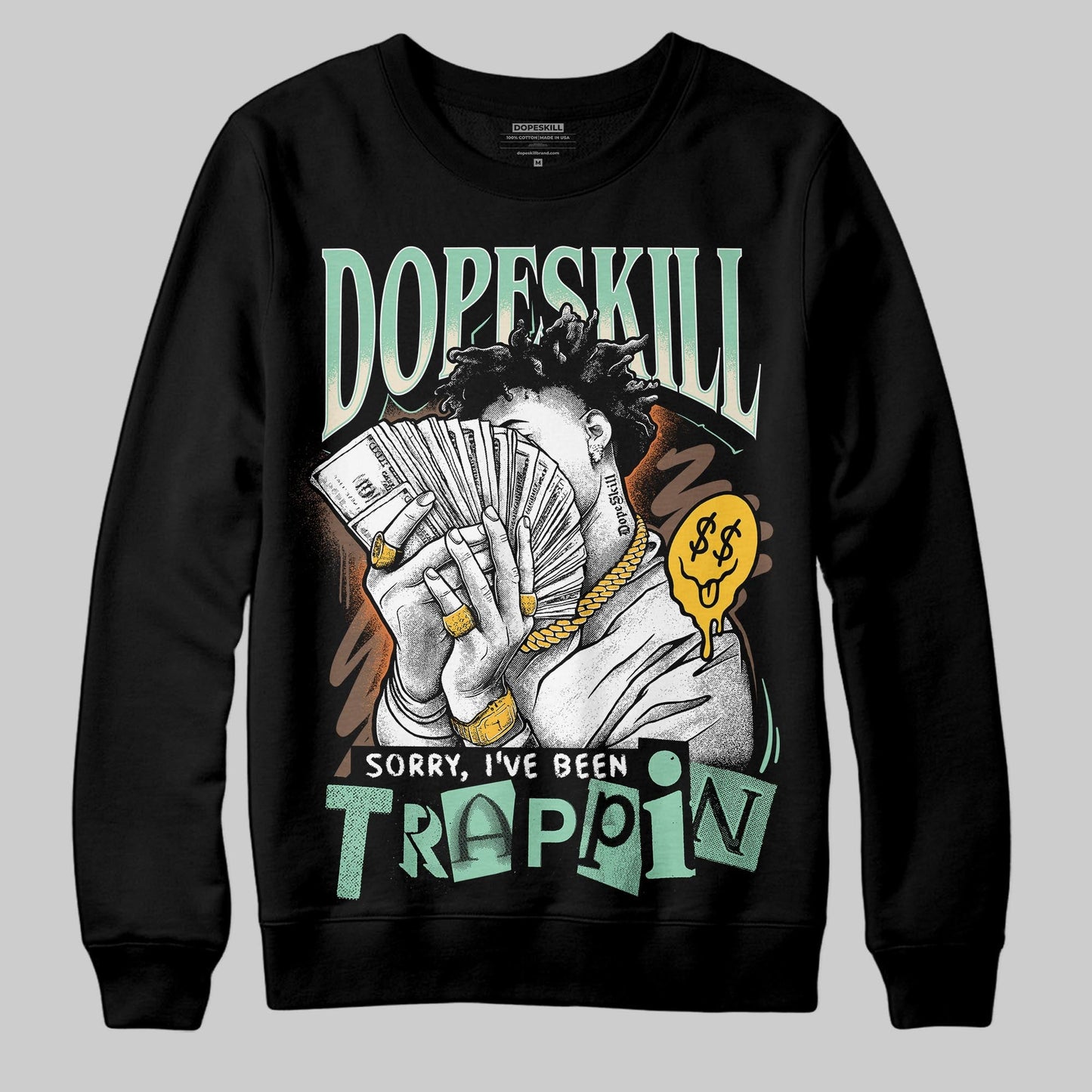 SB Dunk “Rodeo” DopeSkill Sweatshirt Sorry I've Been Trappin Graphic