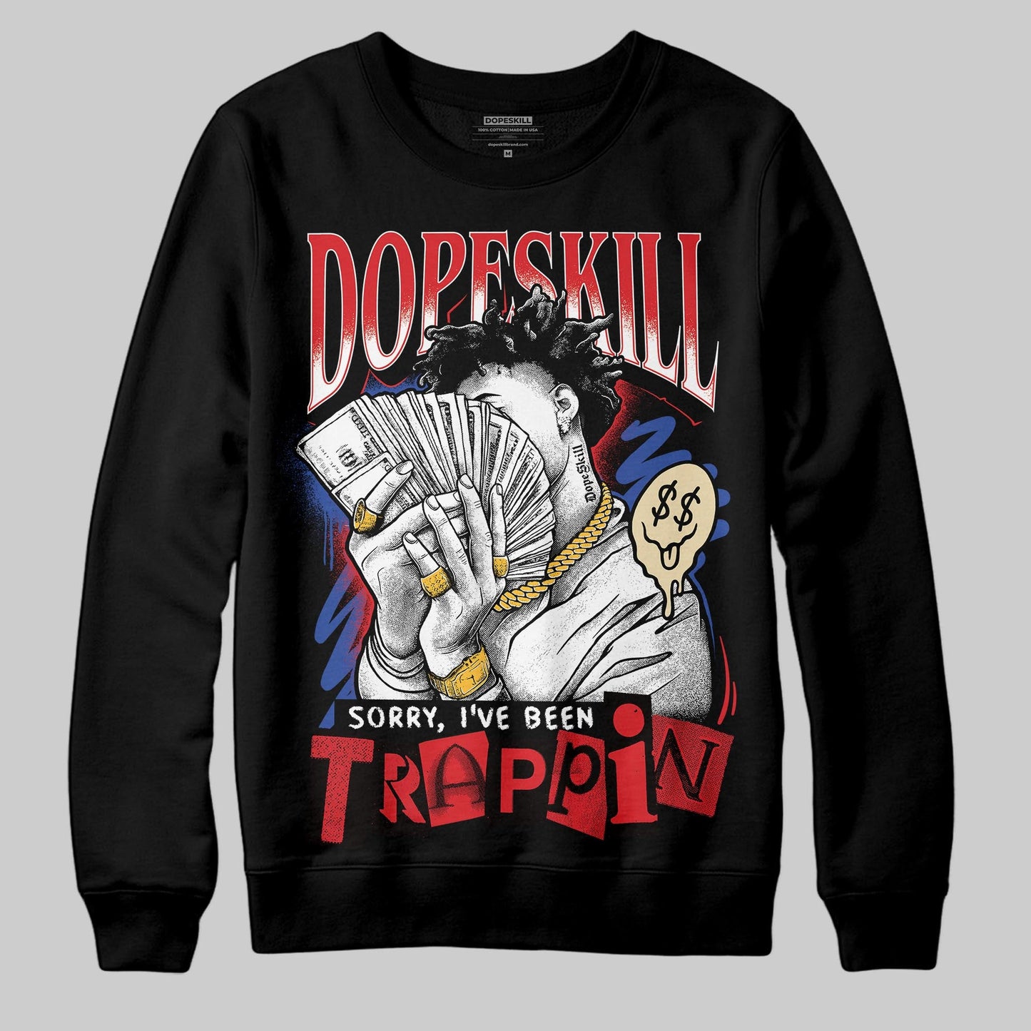 Seoul 2.0 3s DopeSkill Sweatshirt Sorry I've Been Trappin Graphic