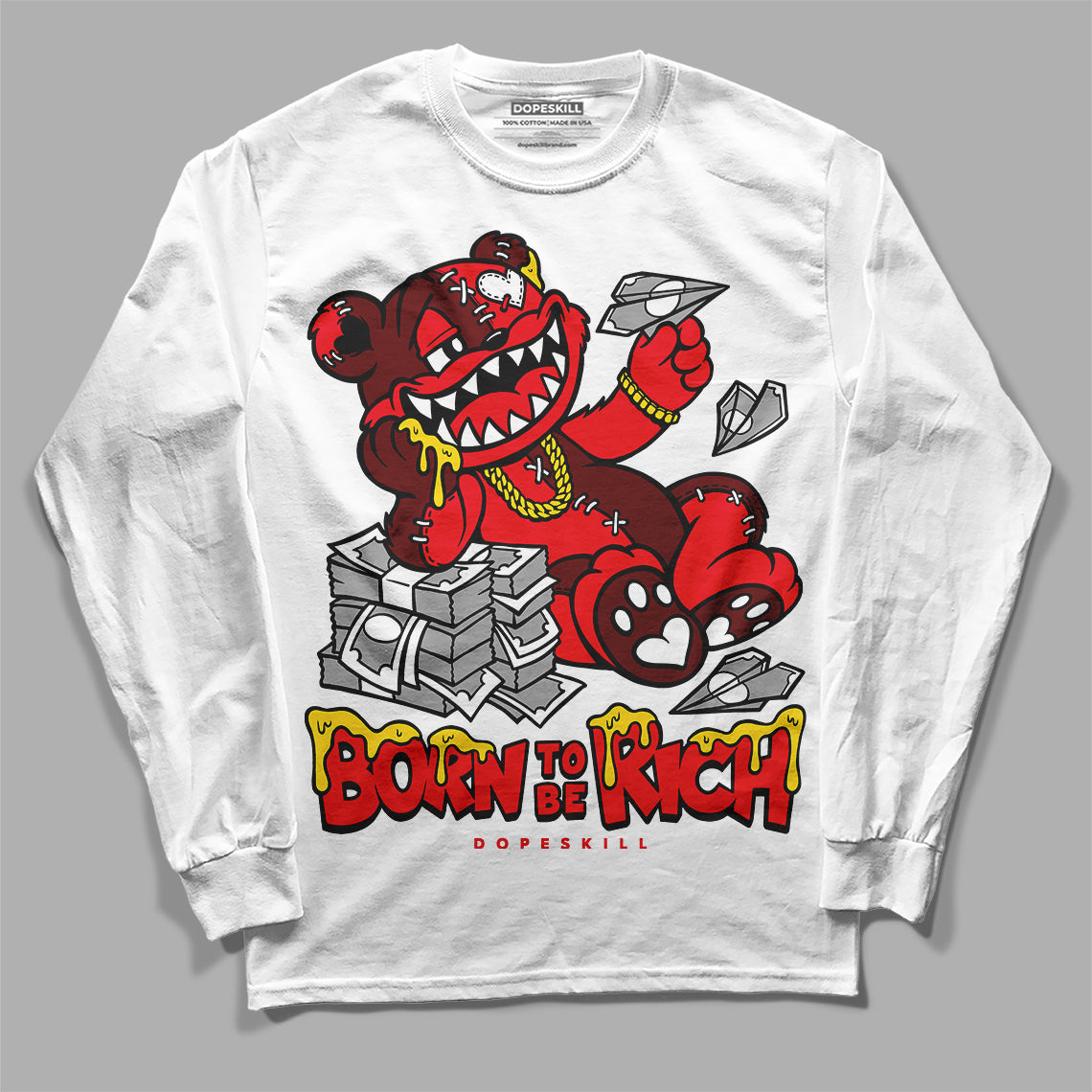 Red Thunder 4s DopeSkill Long Sleeve T-Shirt Born To Be Rich Graphic