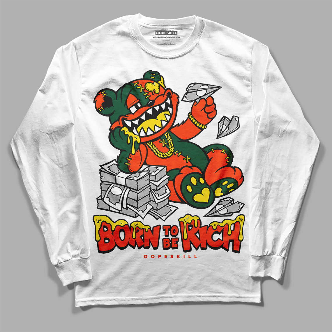Dunk Team Dark Green Orange DopeSkill Long Sleeve T-Shirt Born To Be Rich Graphic