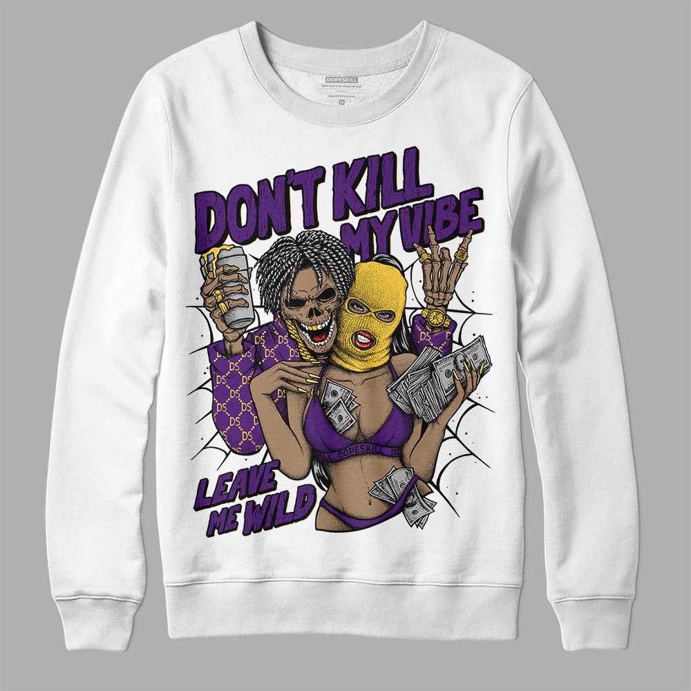 Field Purple 12s DopeSkill Sweatshirt Don't Kill My Vibe Graphic