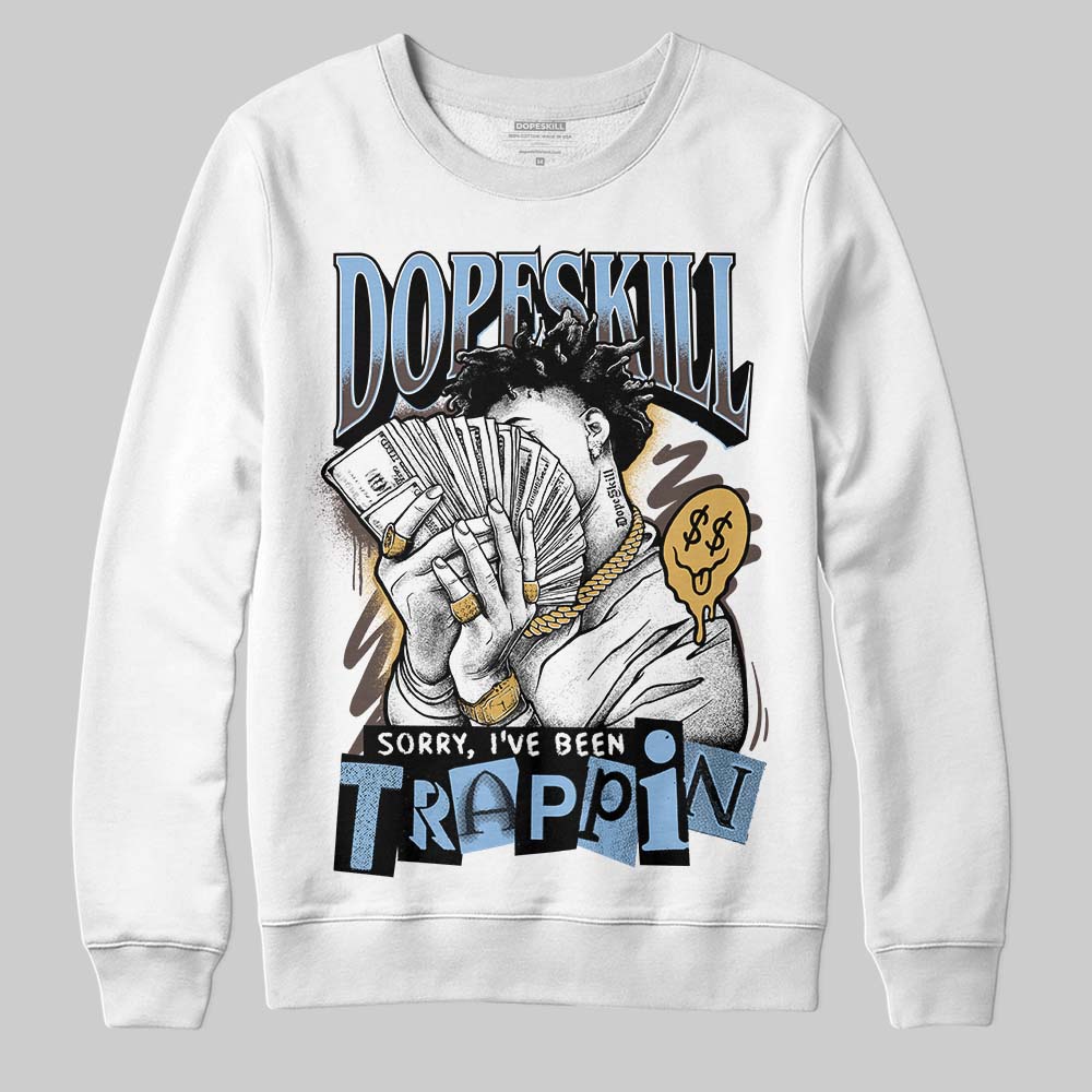 Handball Spezial Light Blue DopeSkill Sweatshirt Sorry I've Been Trappin Graphic