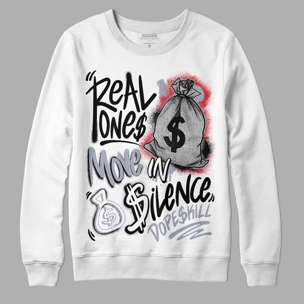 Bred Reimagined 4s DopeSkill Sweatshirt Real Ones Move In Silence Graphic