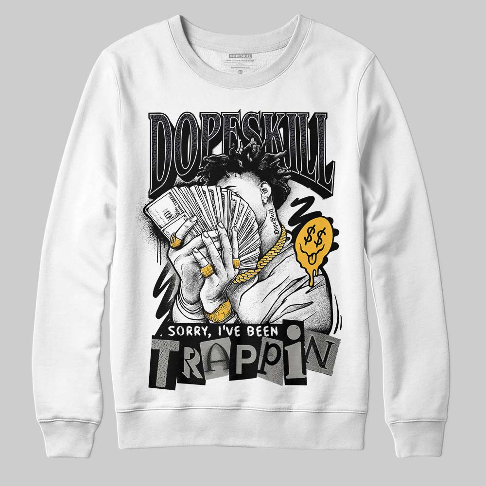 Black Cat 3s DopeSkill Sweatshirt Sorry I've Been Trappin Graphic
