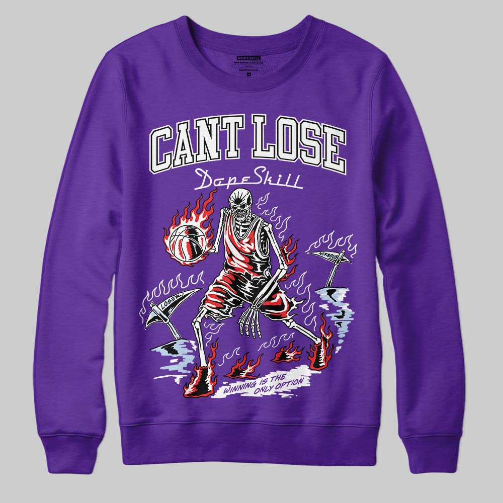 Grape 5s DopeSkill Sweatshirt Cant Lose Graphic