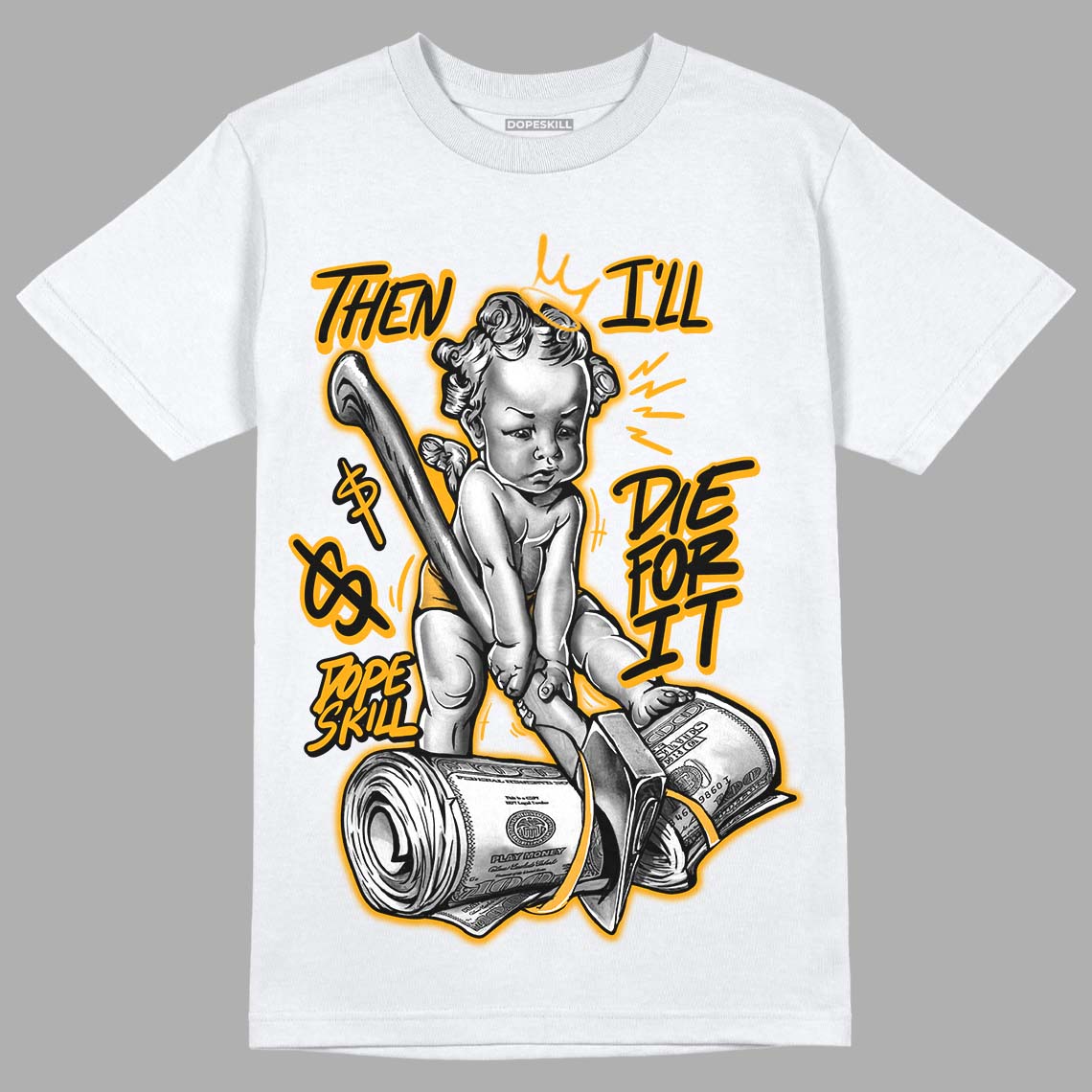 Black Taxi 12s DopeSkill T-Shirt Then I'll Die For It Graphic