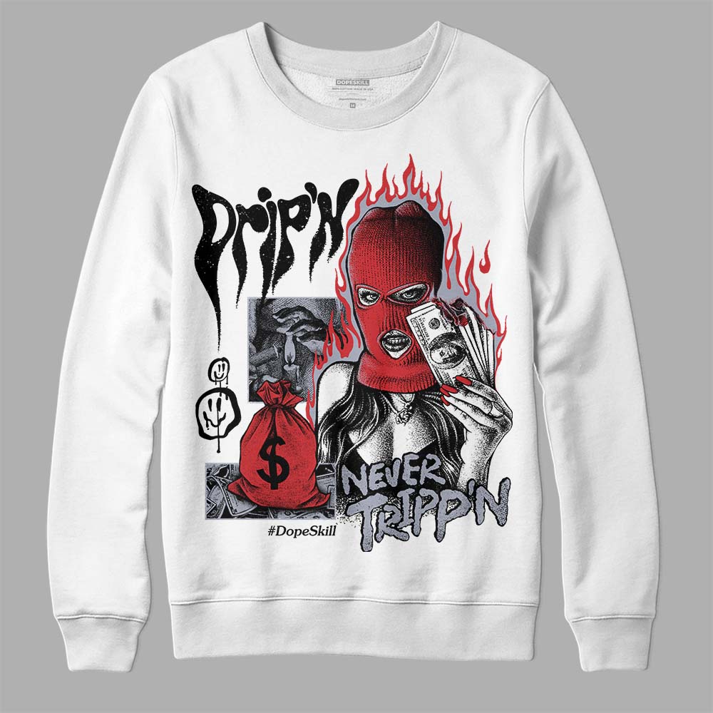 Bred Reimagined 4s DopeSkill Sweatshirt Drip'n Never Tripp'n Graphic
