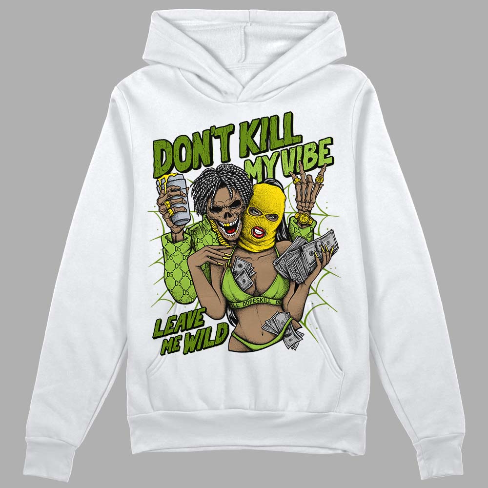 Dunk 'Chlorophyll' DopeSkill Hoodie Sweatshirt Don't Kill My Vibe Graphic