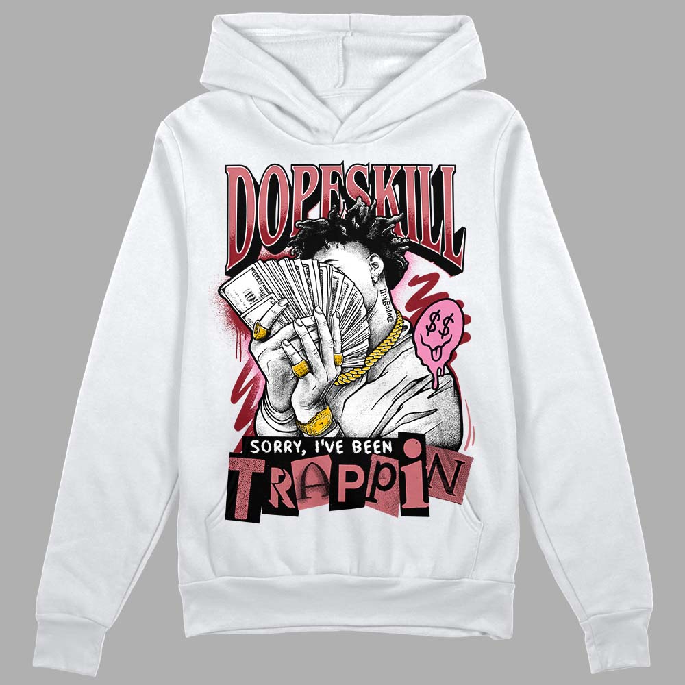Valentine's Day Collection DopeSkill Hoodie Sweatshirt Sorry I've Been Trappin Graphic