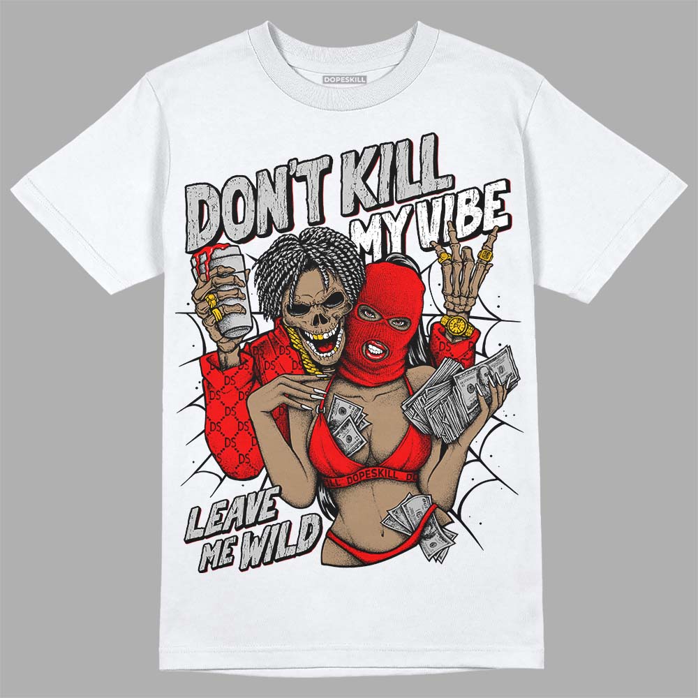 Cherry 12s DopeSkill T-Shirt Don't Kill My Vibe Graphic