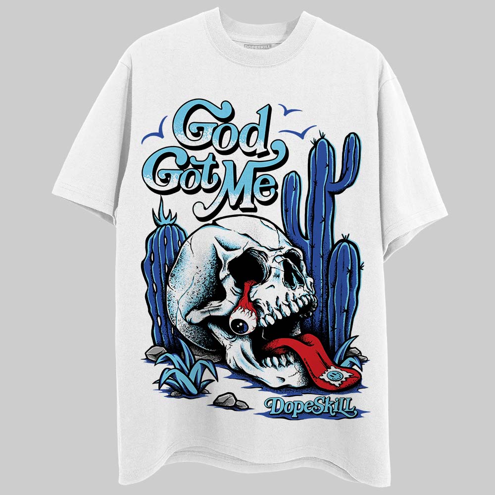 SB Dunk Argon DopeSkill T-Shirt God Got Me Graphic