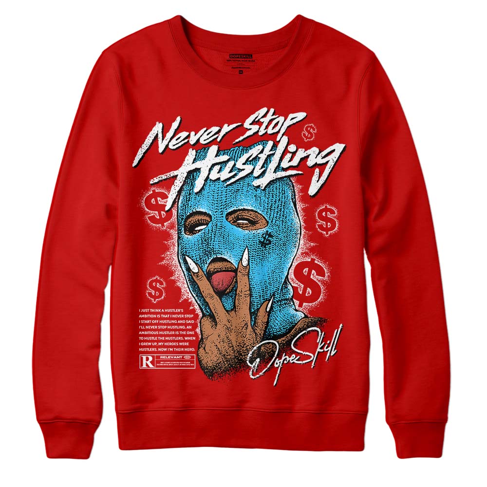 Red Collection DopeSkill Red Sweatshirt Never Stop Hustling Graphic
