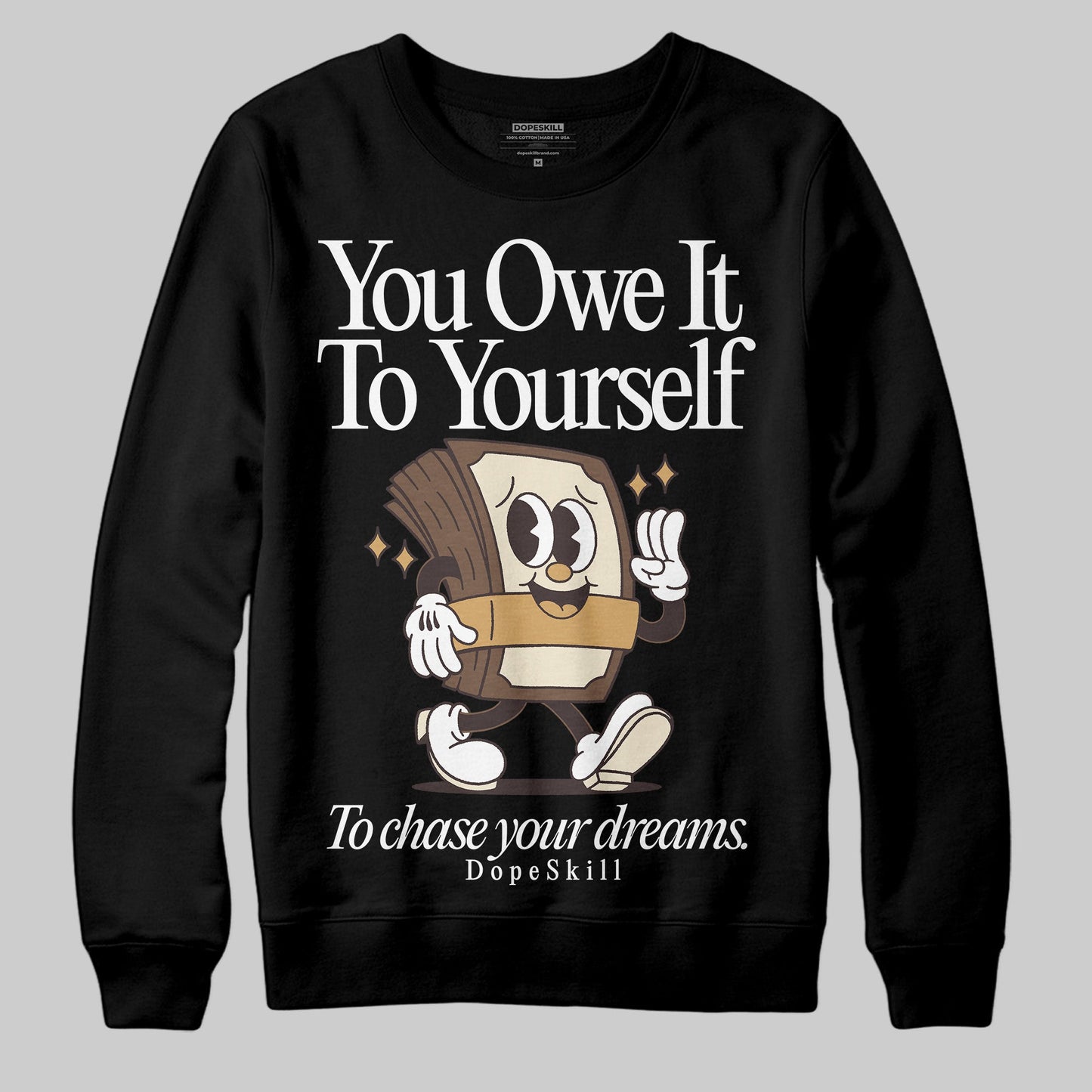 Earth 5s DopeSkill Sweatshirt Owe It To Yourself Graphic