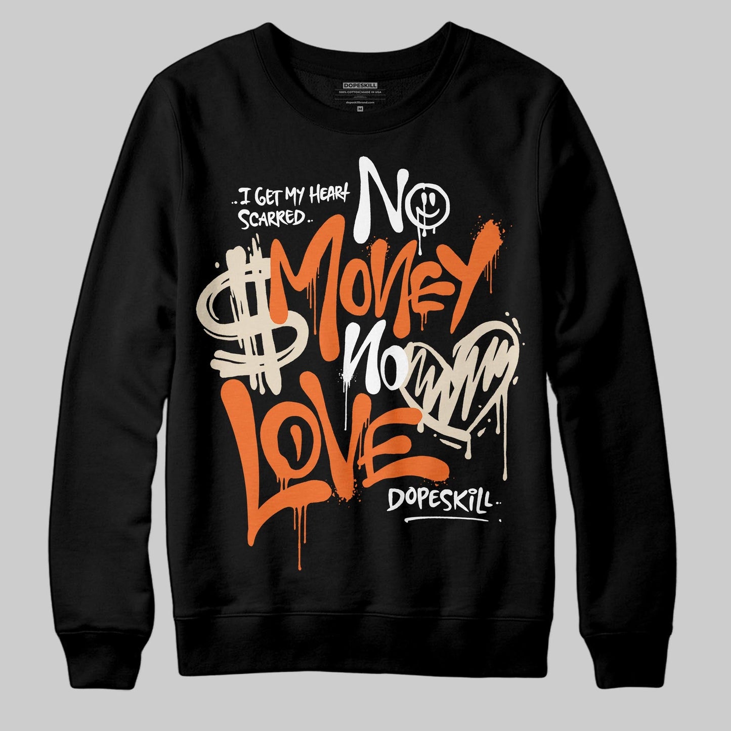 Starfish 3s DopeSkill Sweatshirt No Money No Love Typo Graphic