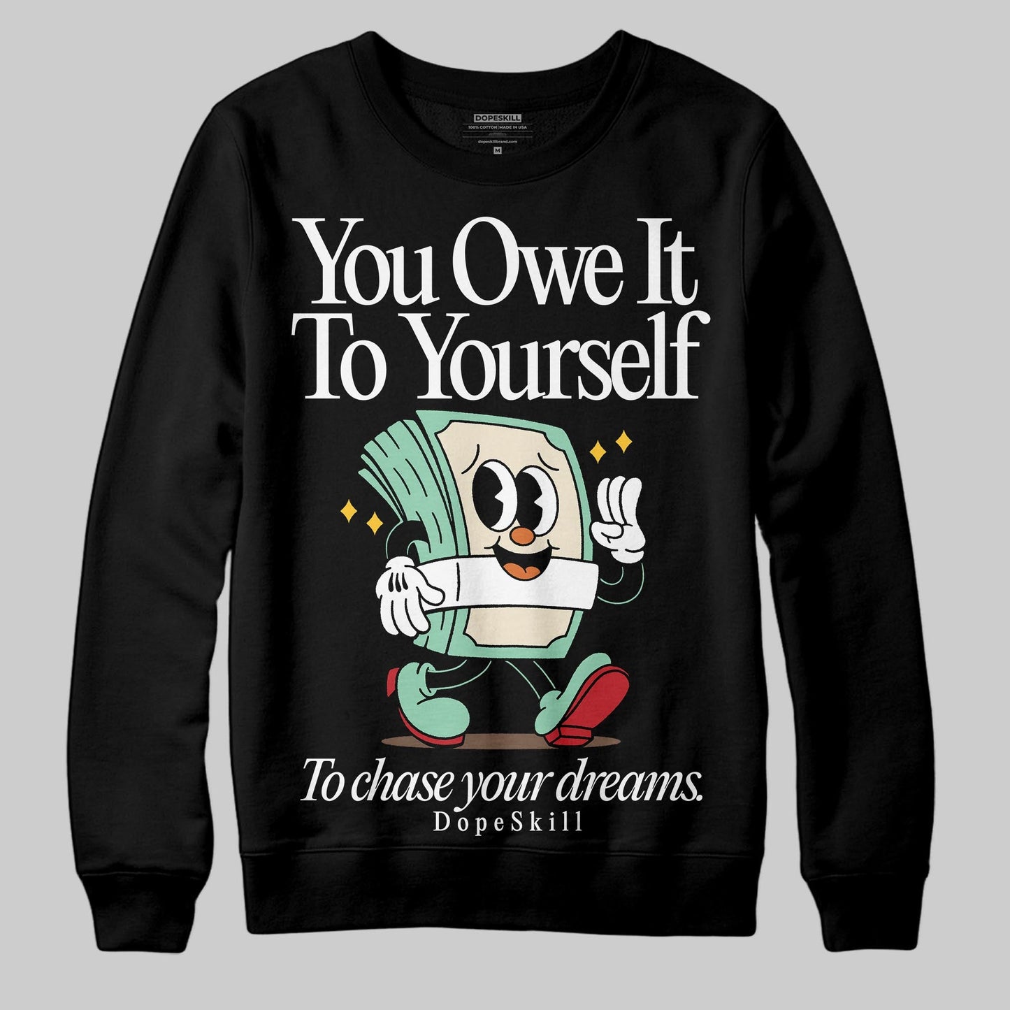 SB Dunk “Rodeo” DopeSkill Sweatshirt Owe It To Yourself Graphic